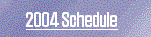 2004 Schedule